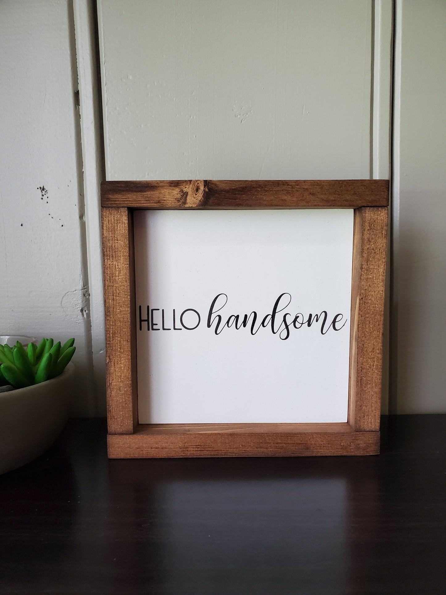Hello Handsome -Bathroom sign