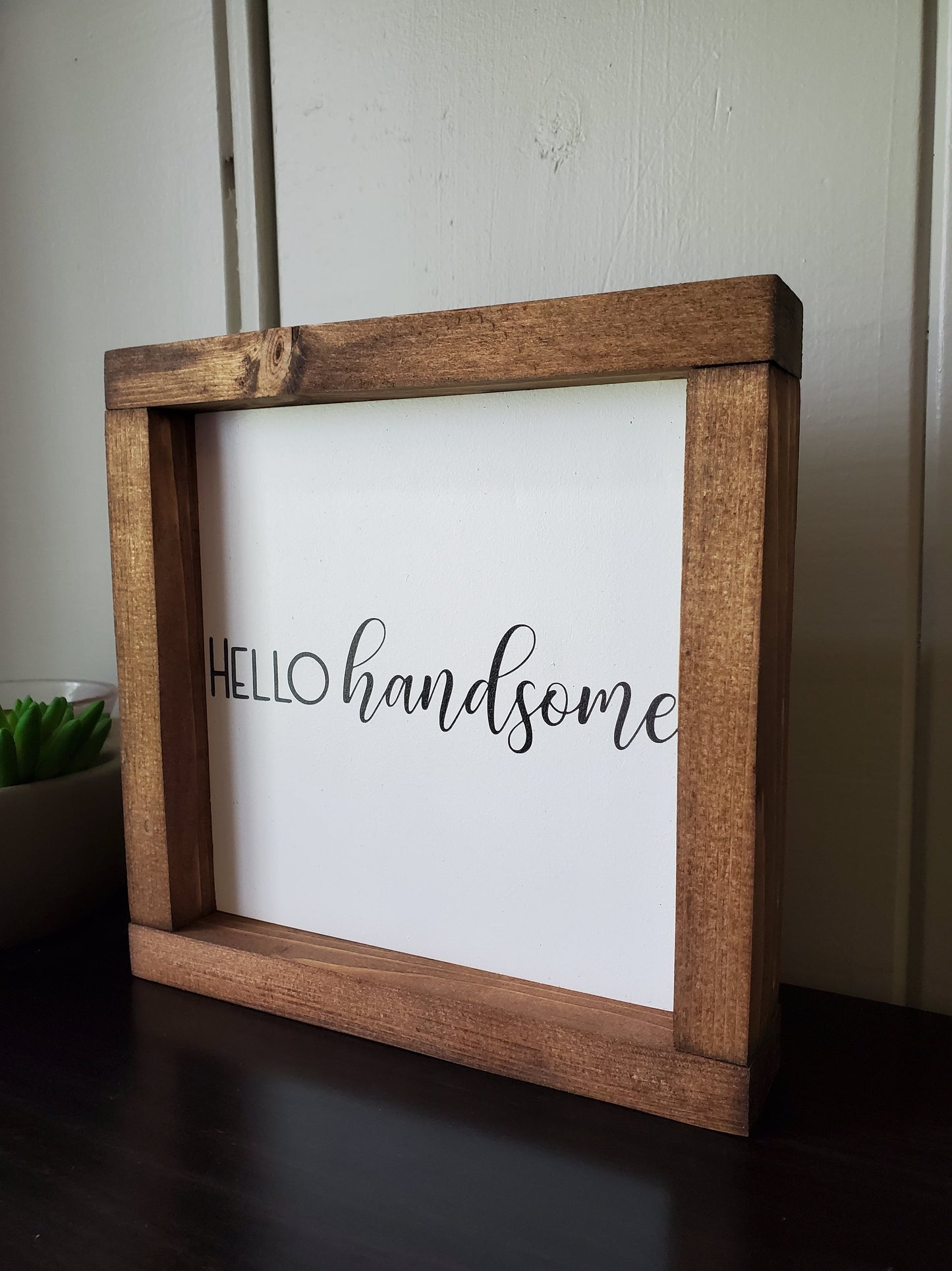Hello Handsome -Bathroom sign