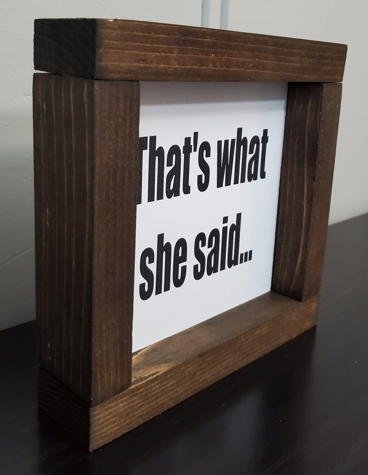 That's What She said