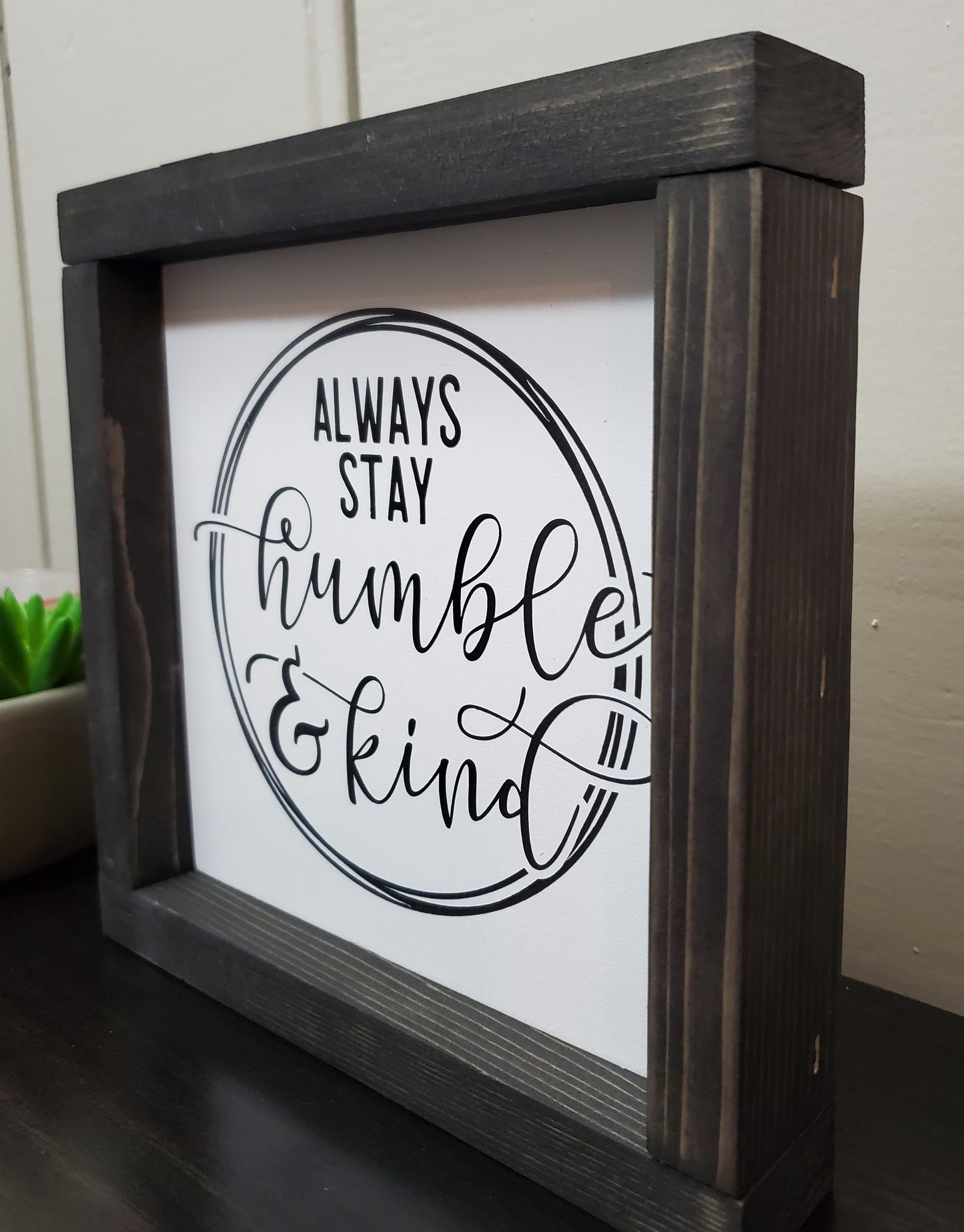 Always stay humble & kind