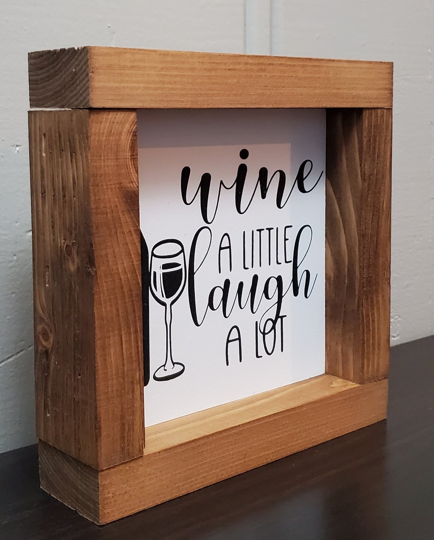 Wine a little, laugh a lot