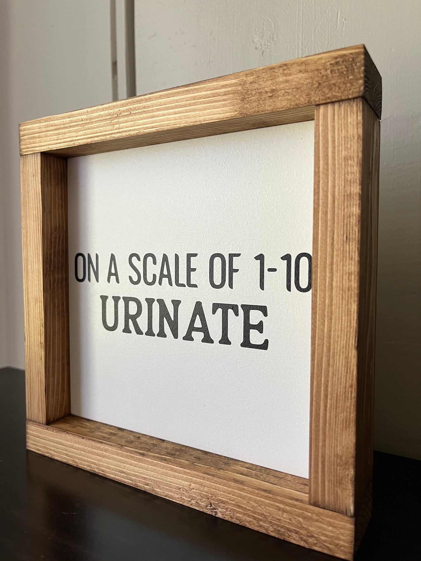 On a scale of 1-10, urinate 8"