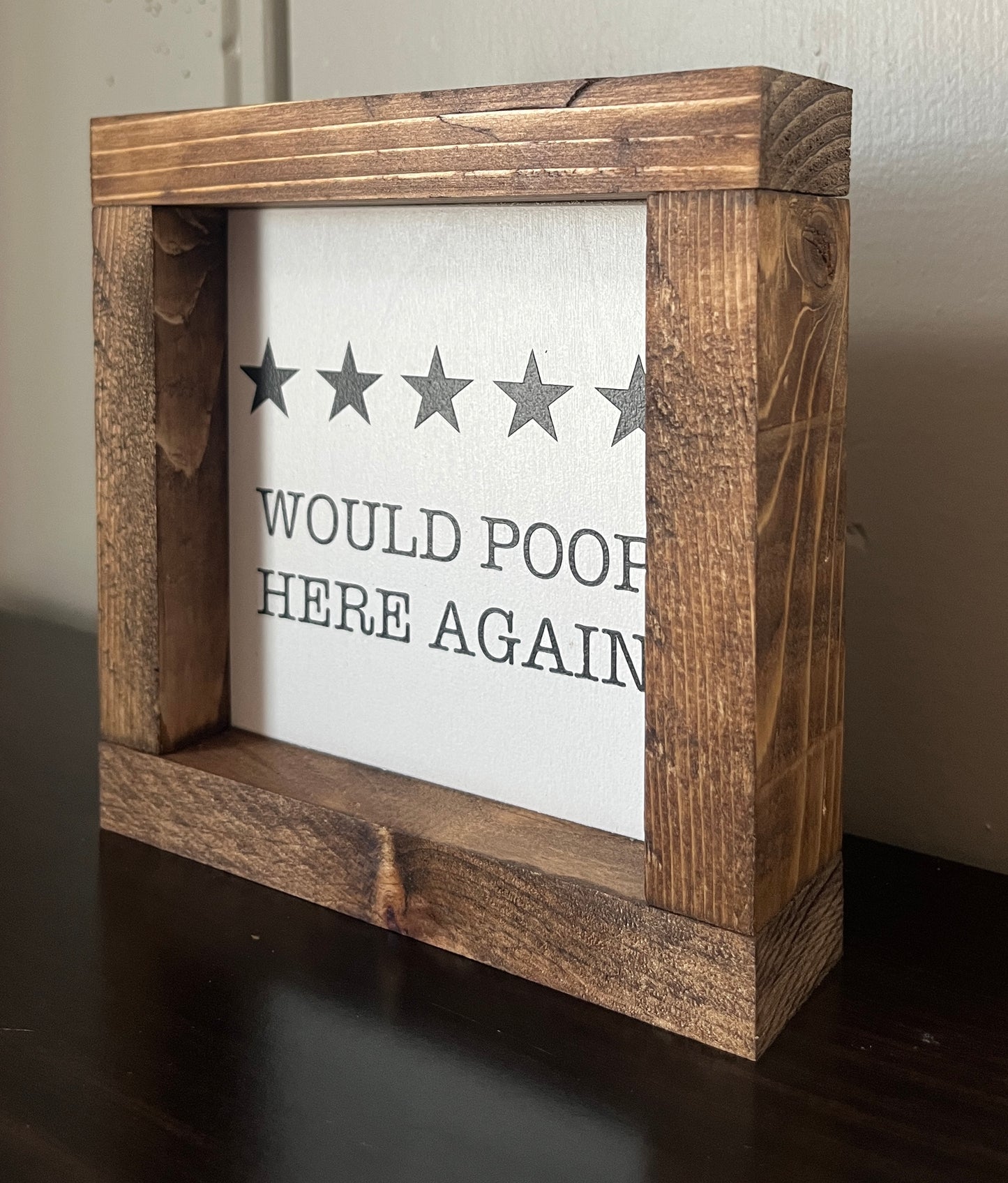 Would poop here again 6"