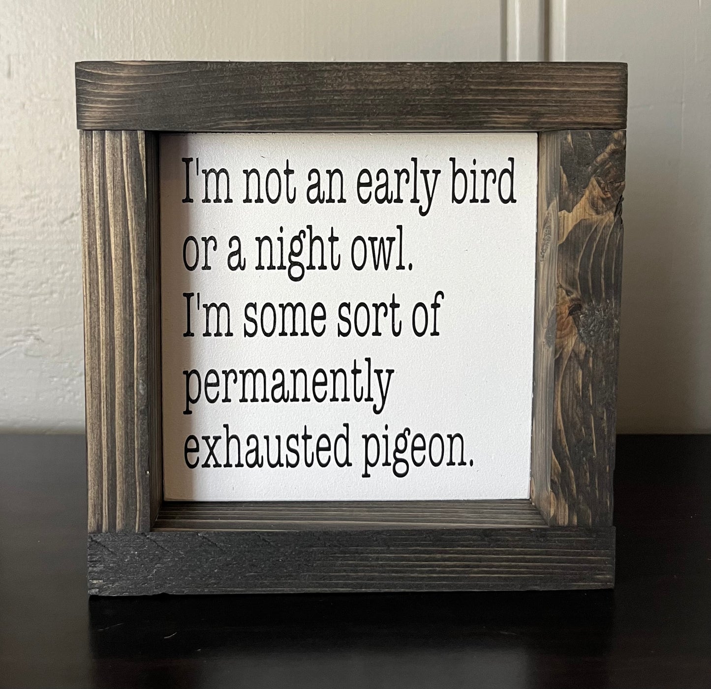Exhausted Pigeon 6"