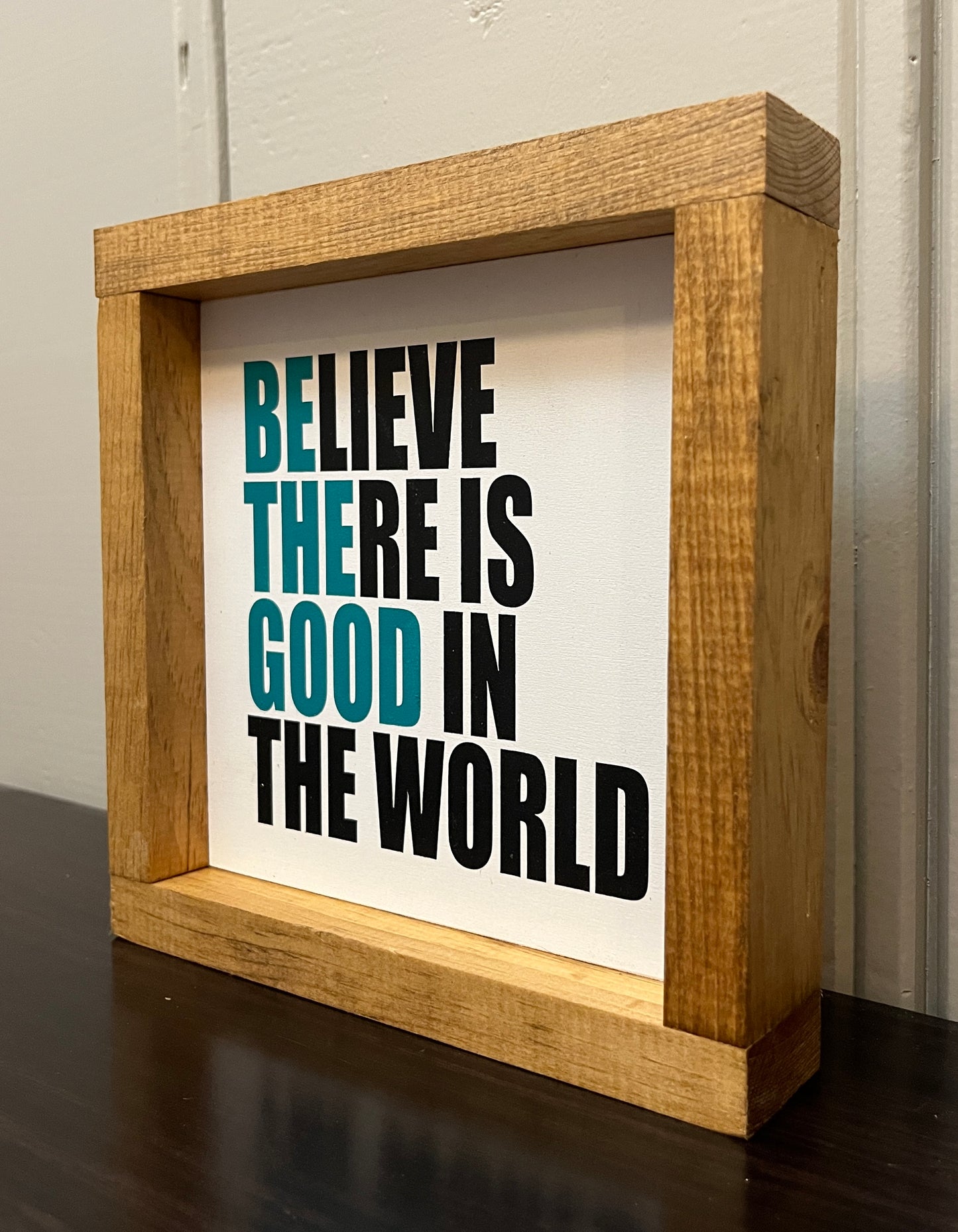 Be the good in the world