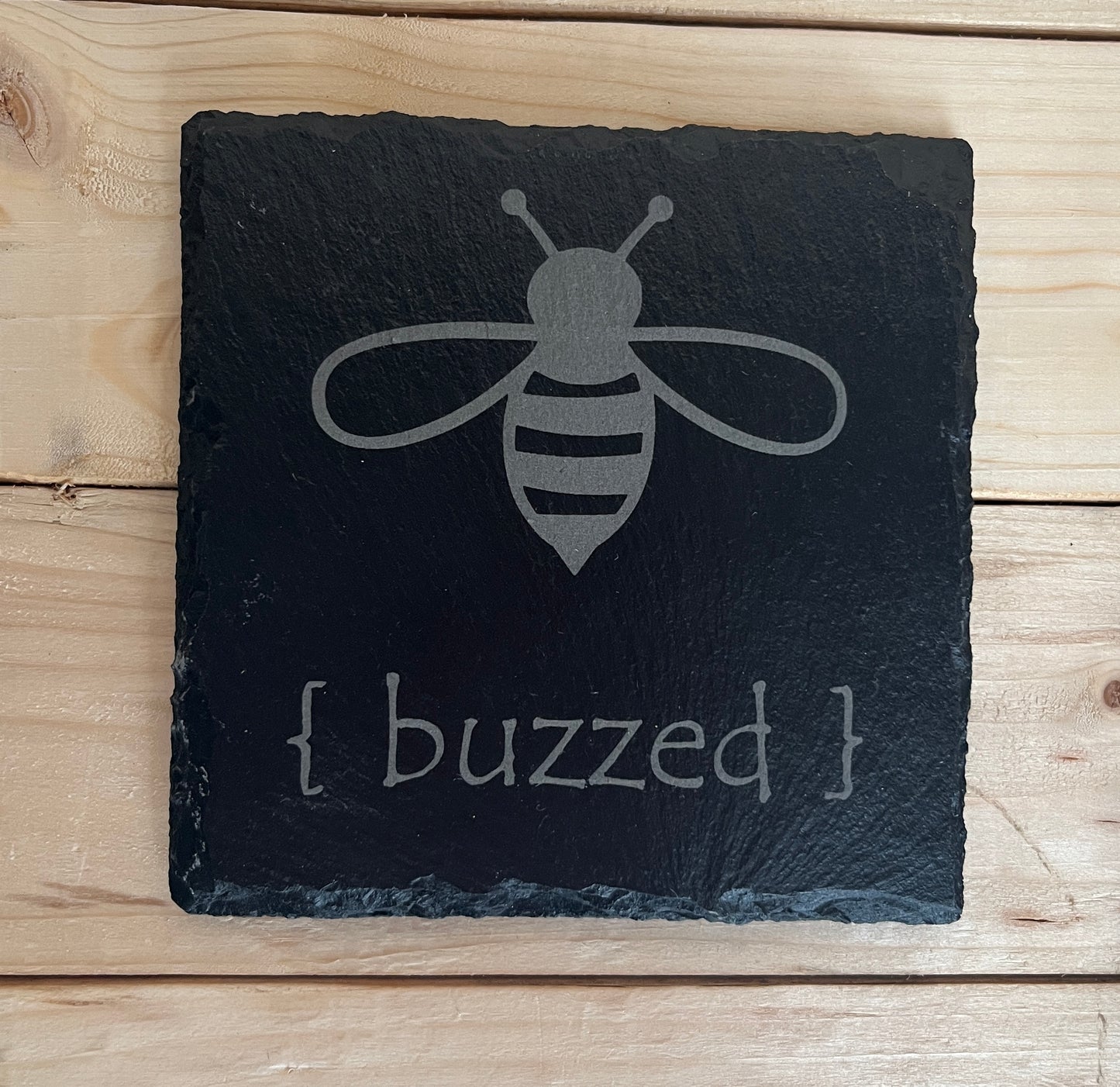 Slate coaster -Buzzed