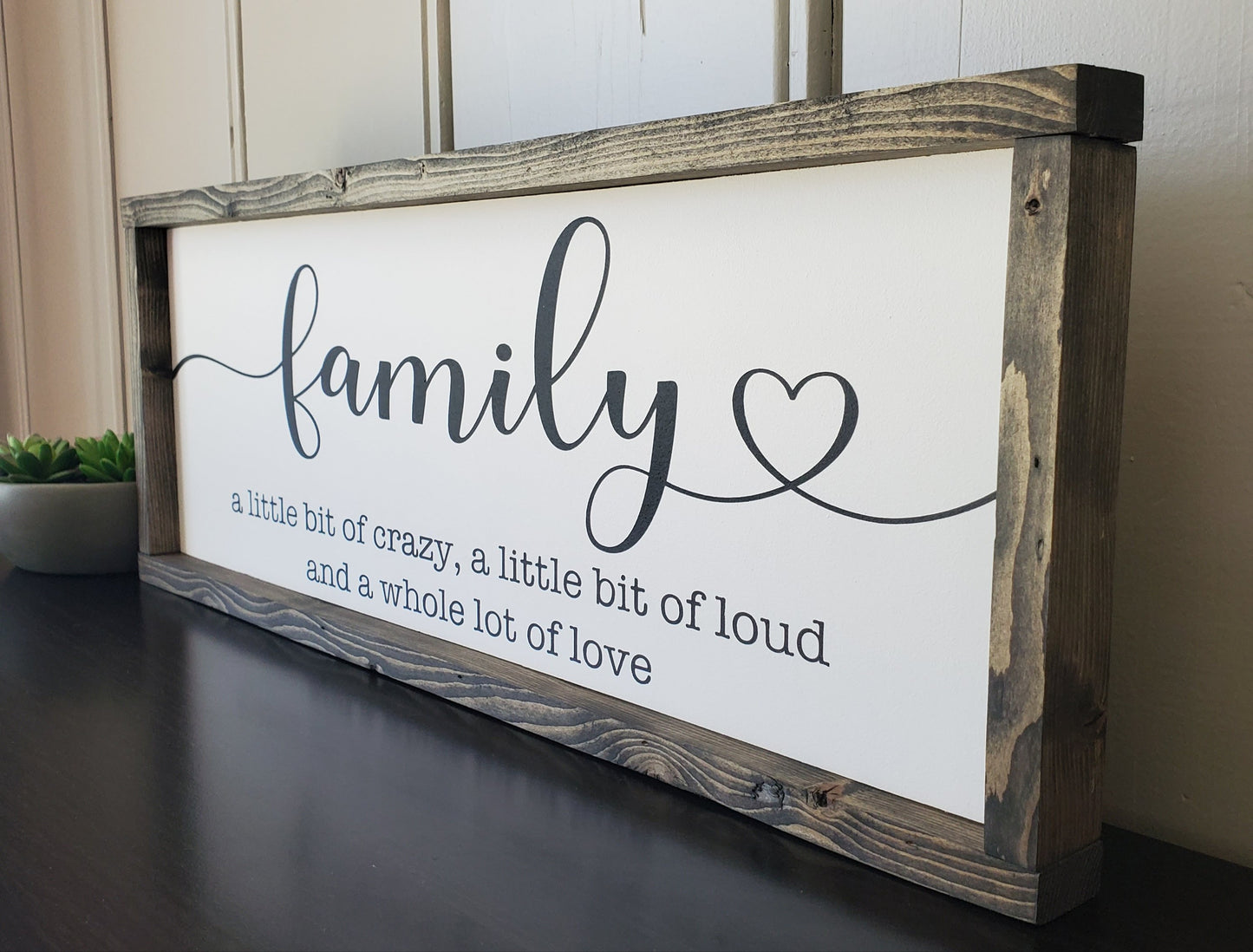 Family. A little bit of crazy, little bit of loud, and a whole lot of love