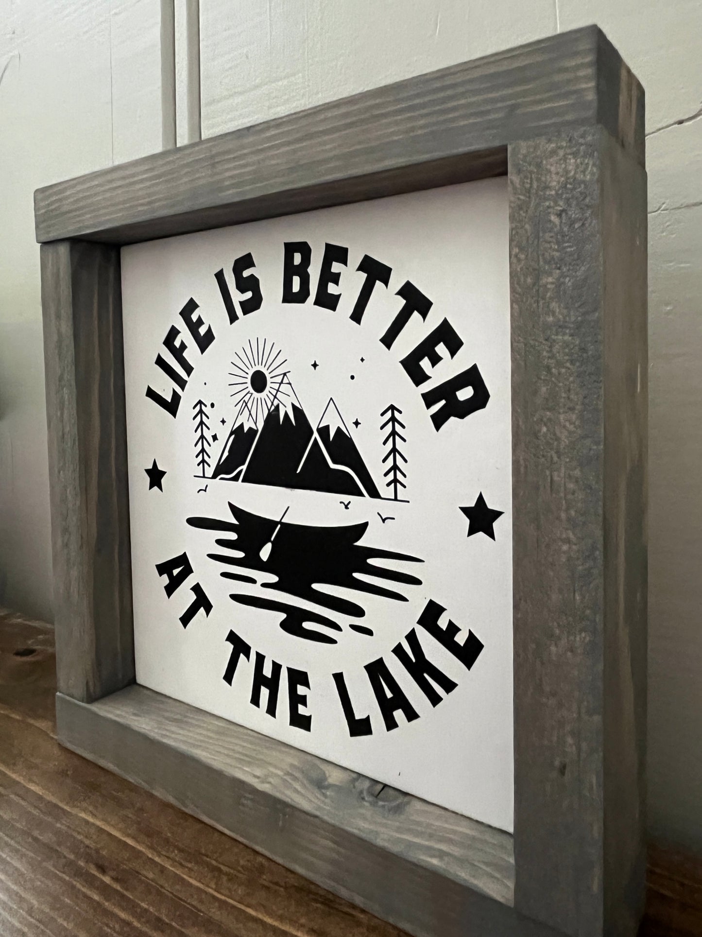 Life is better at the lake 8"
