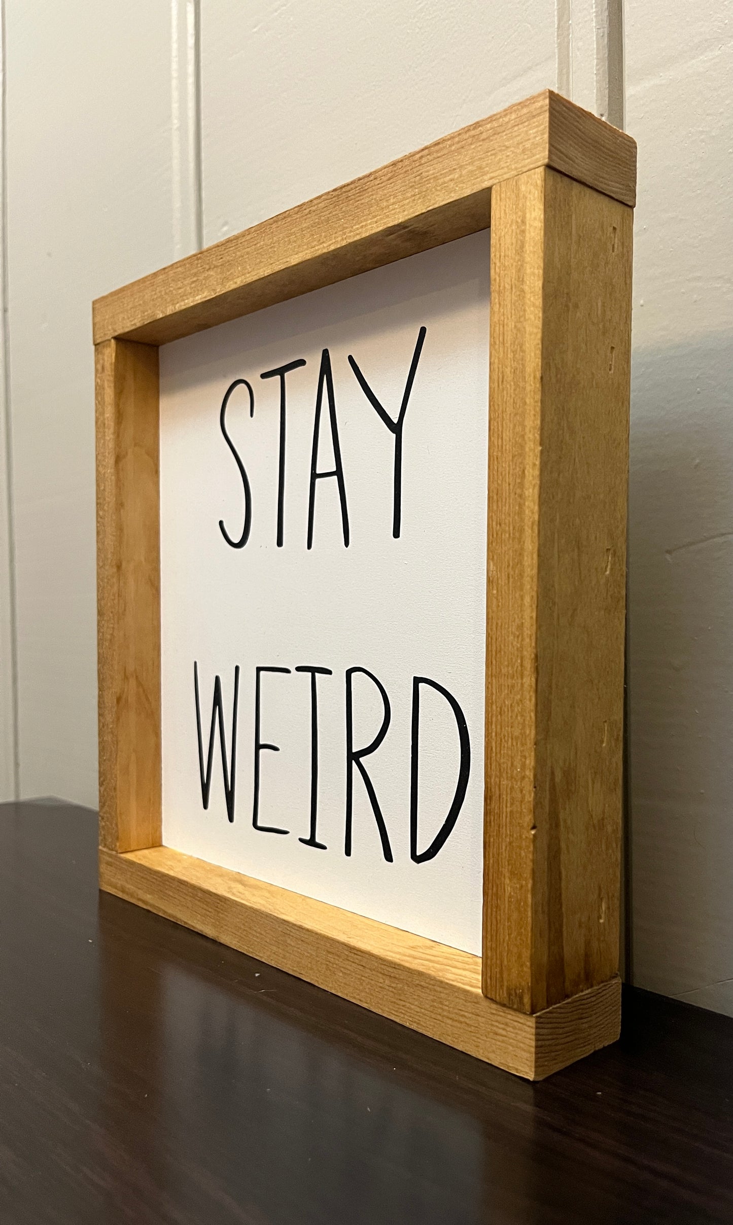 Stay Weird 10"