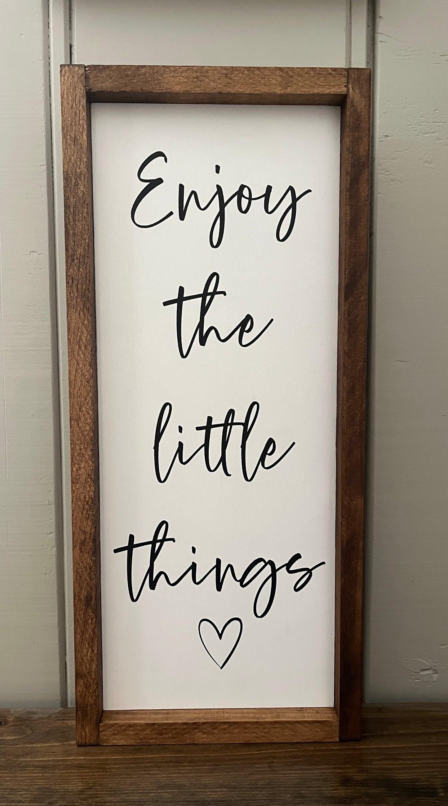 Enjoy the little things 21.5"