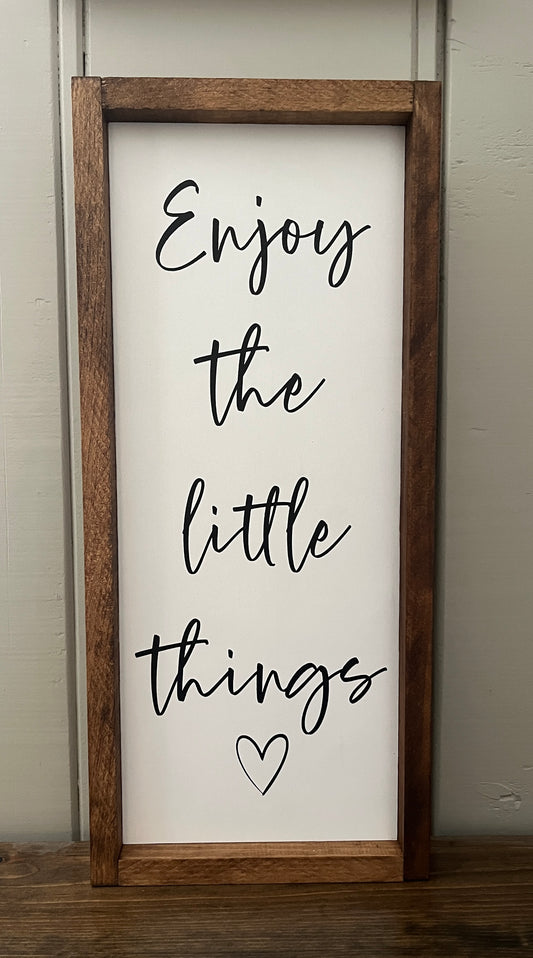 Enjoy the little things 21.5"