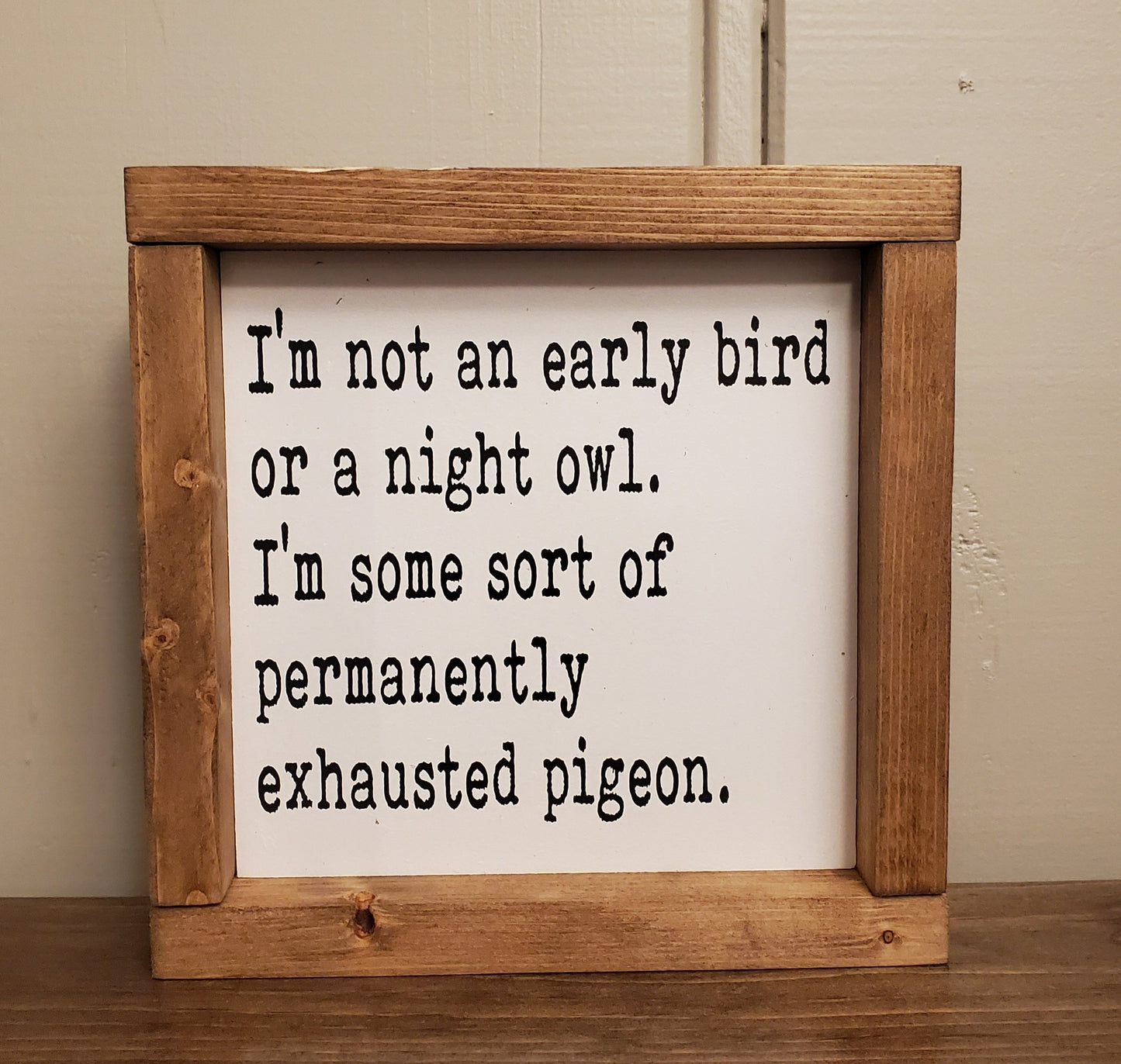 Exhausted Pigeon 8"