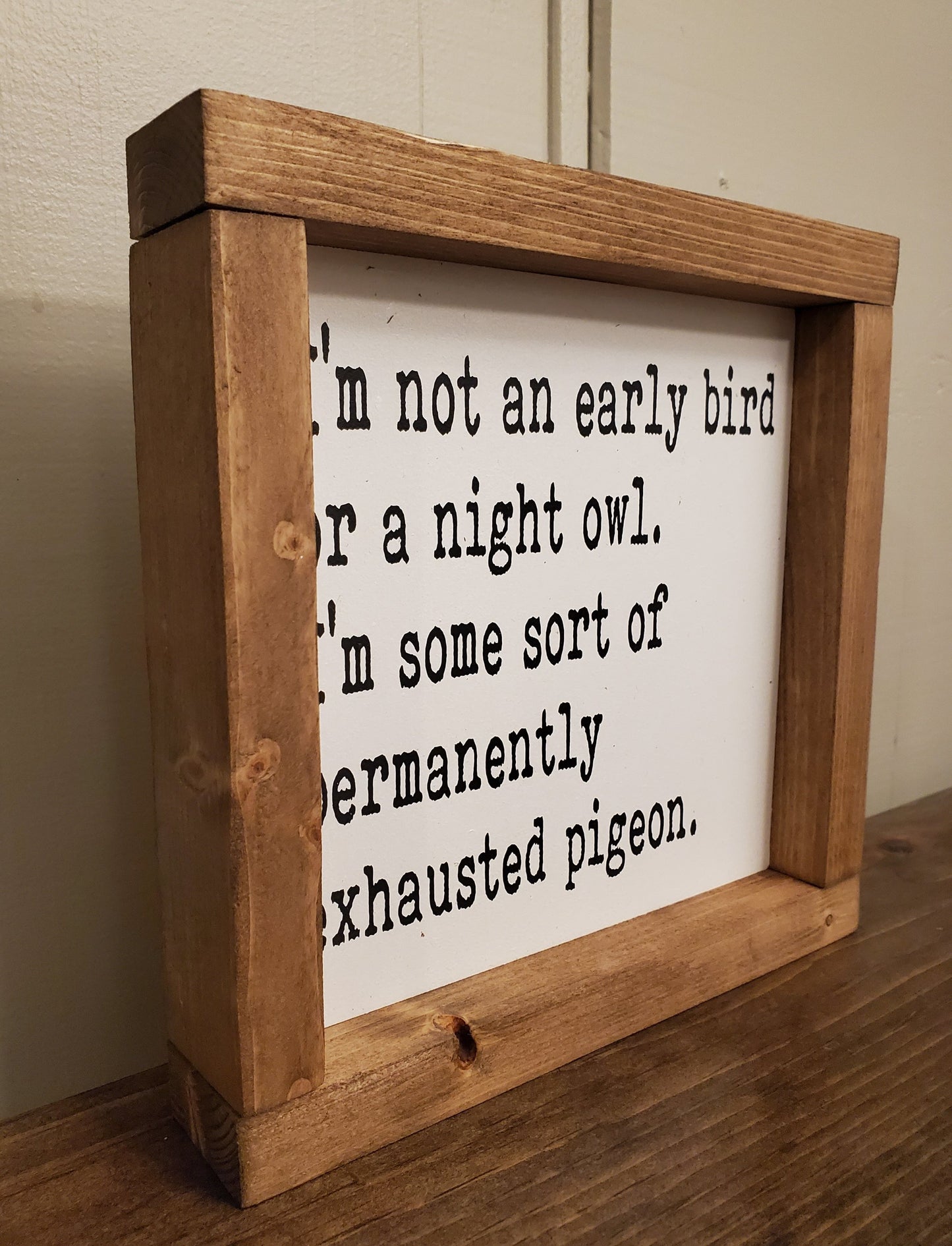 Exhausted Pigeon 8"