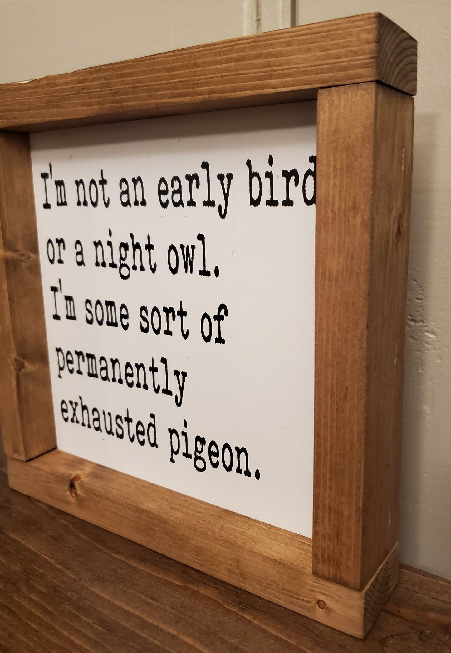 Exhausted Pigeon 8"