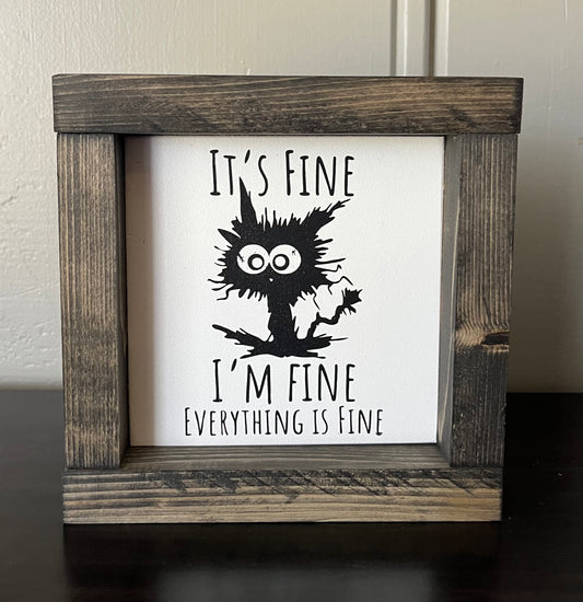 I'm Fine, it's fine 6"