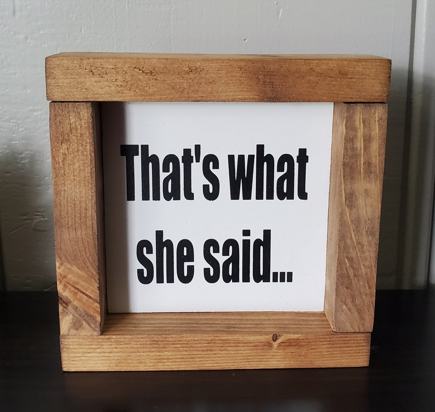 That's What She said