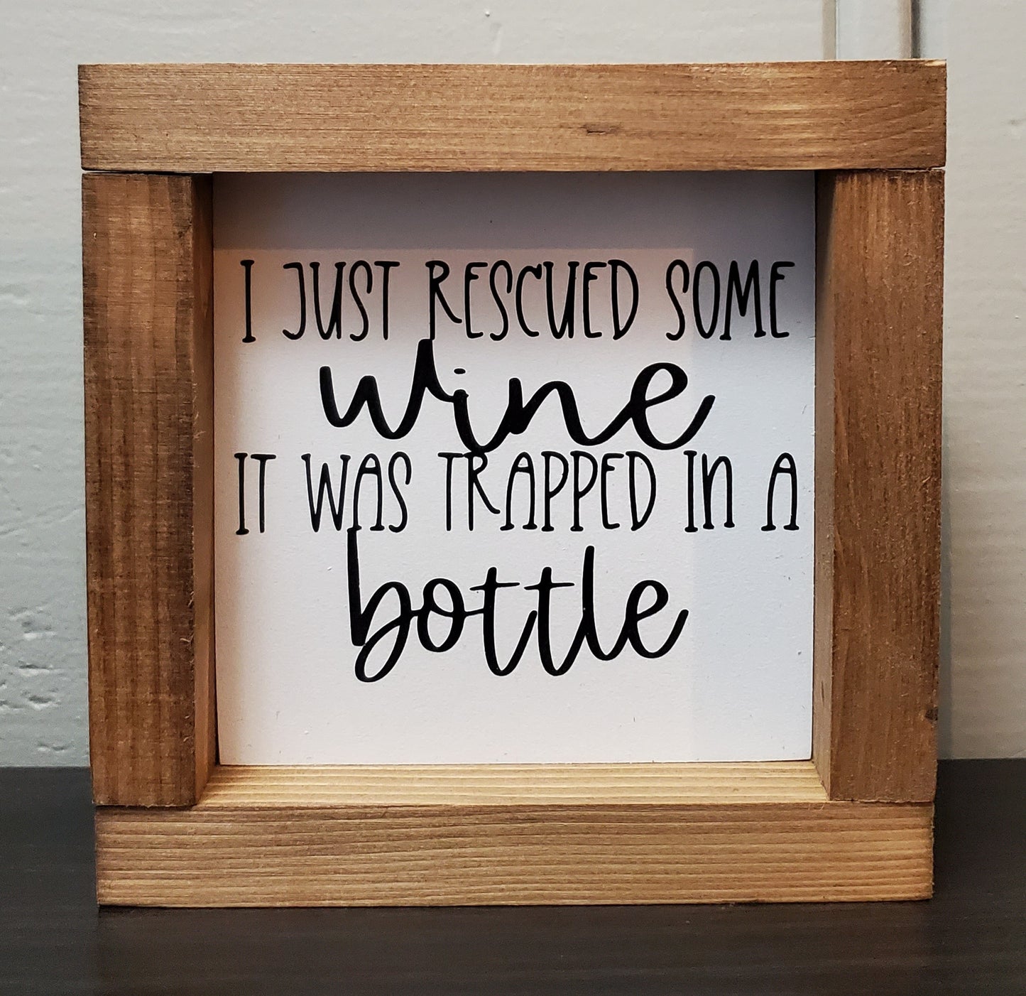 I just rescued some wine -6"