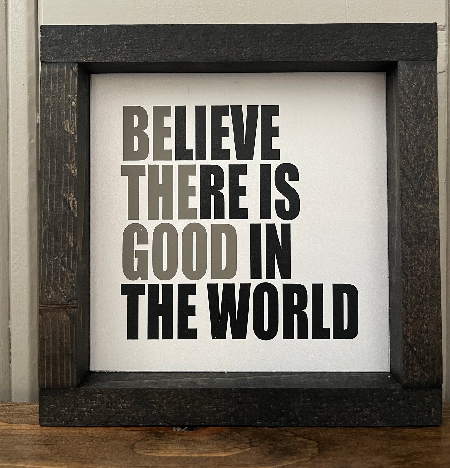 Be the good in the world