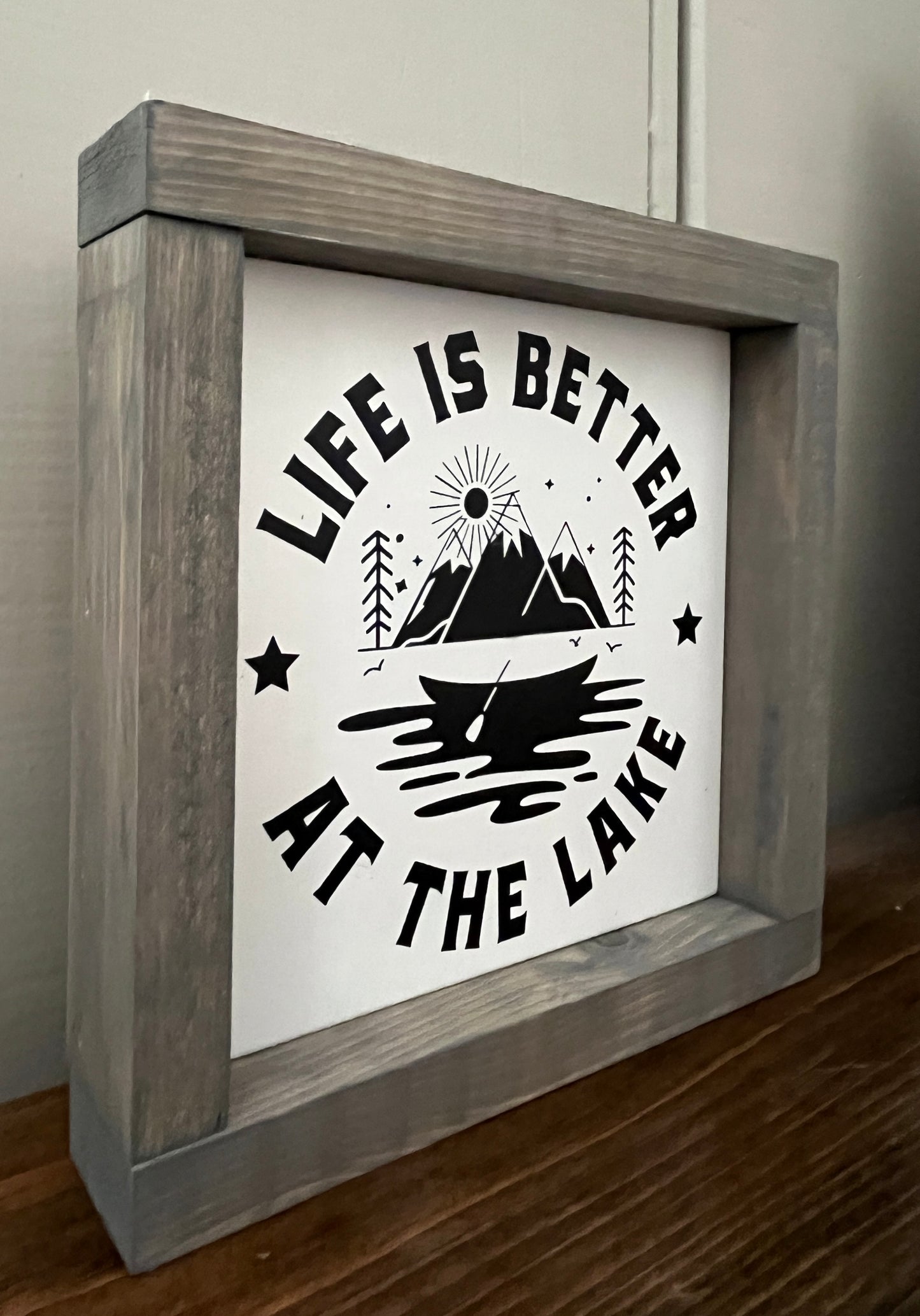 Life is better at the lake 8"