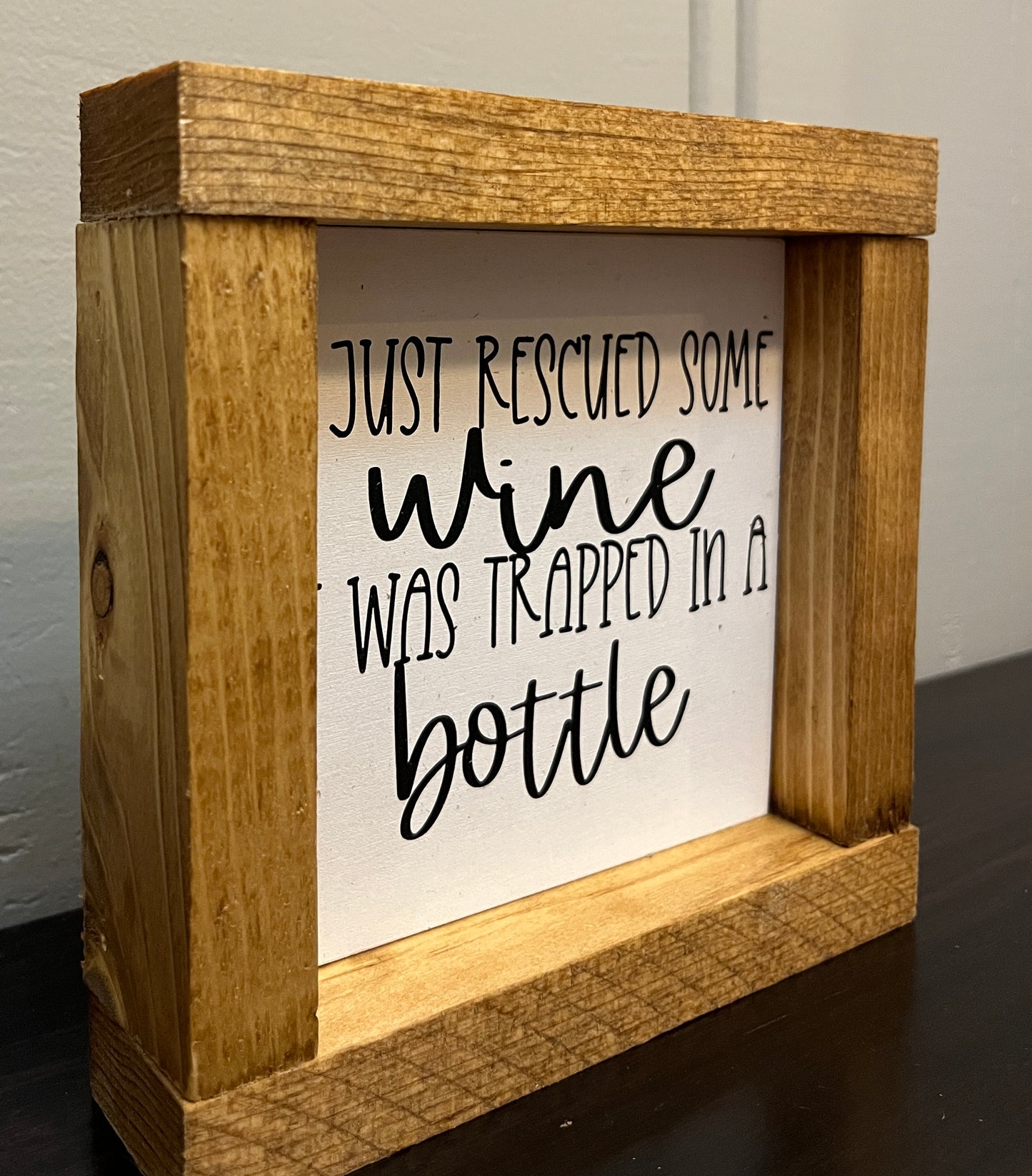 I just rescued some wine -6"