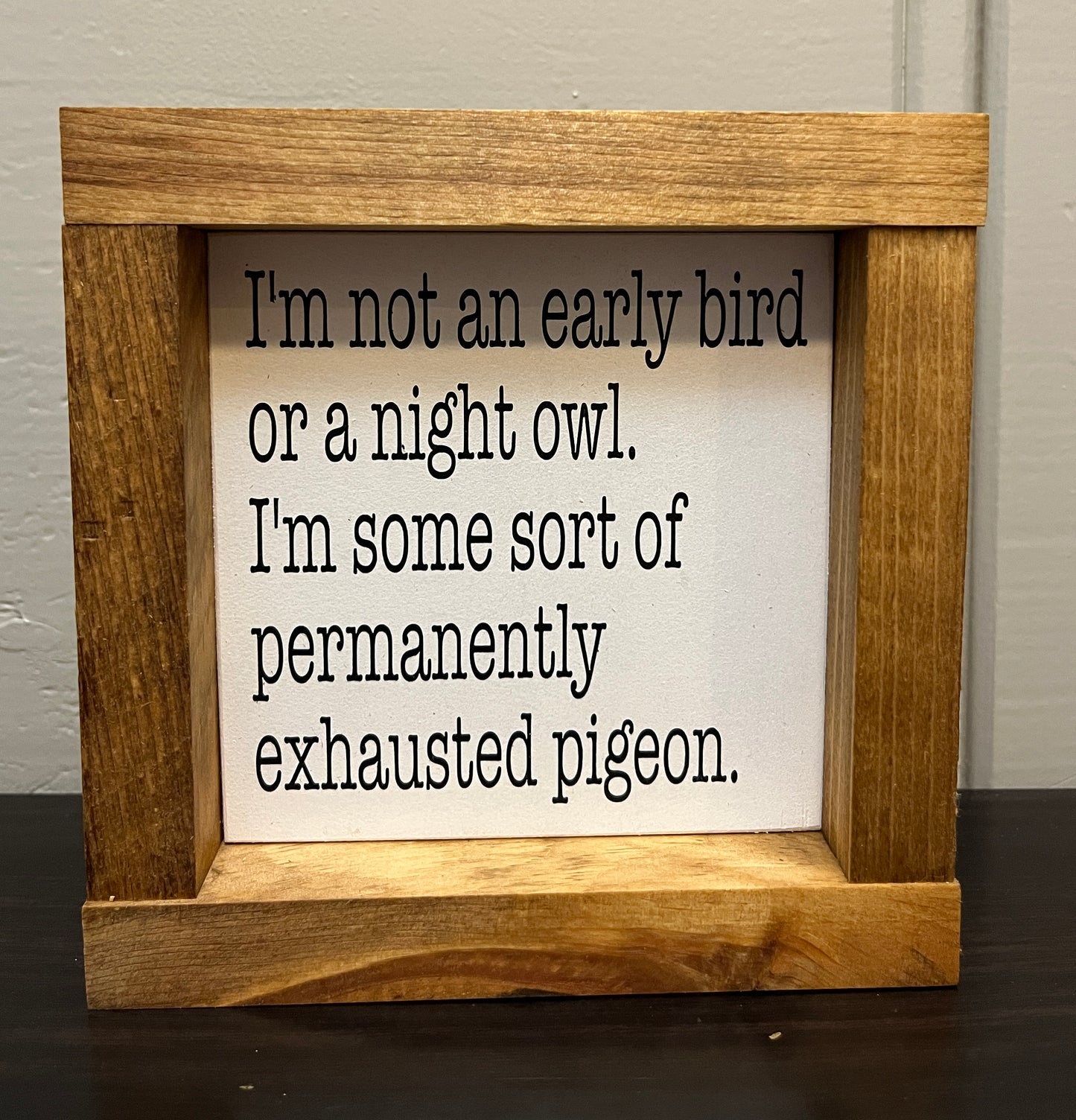 Exhausted Pigeon 6"