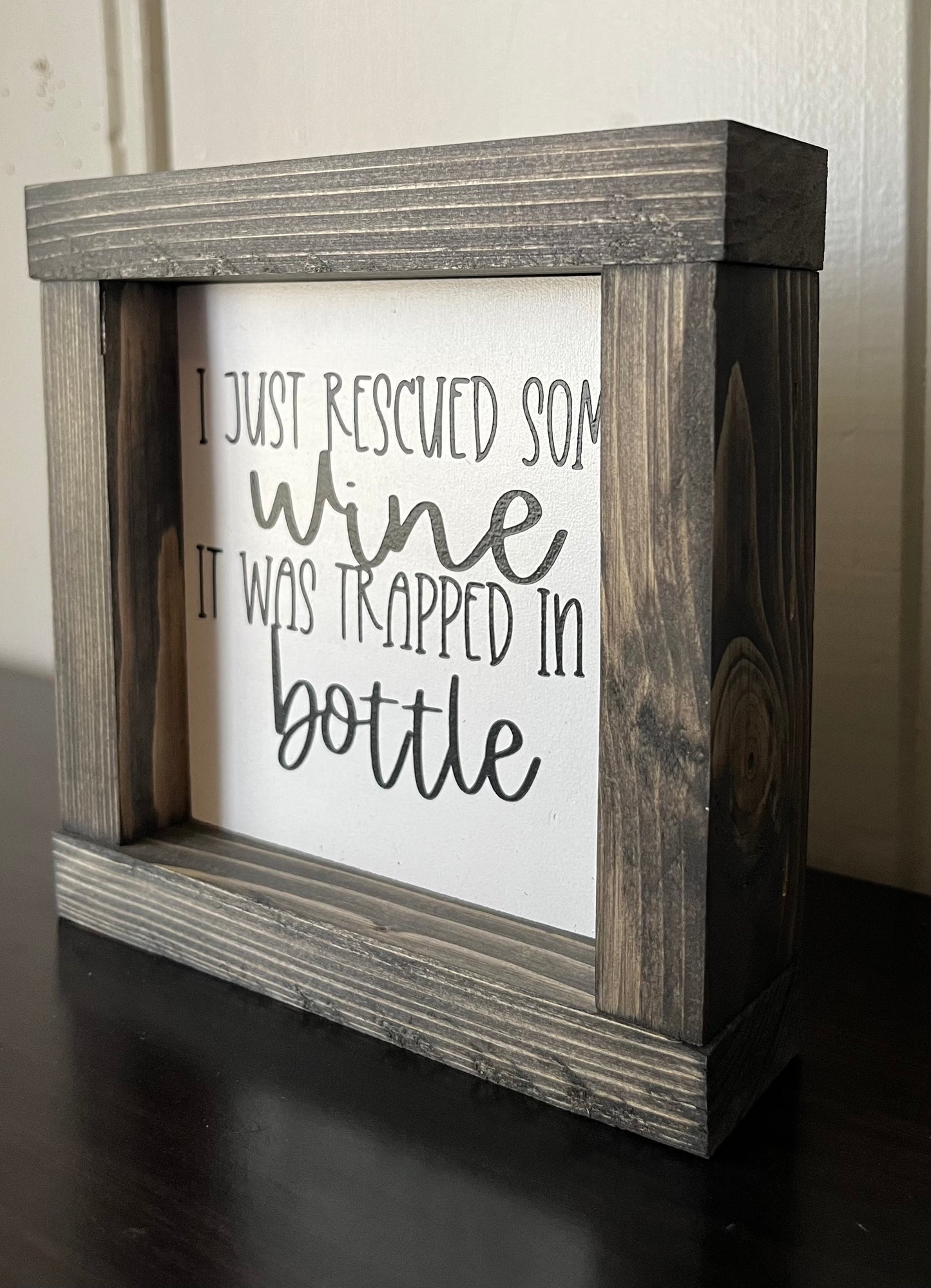 I just rescued some wine -6"