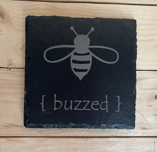 Slate coaster -Buzzed
