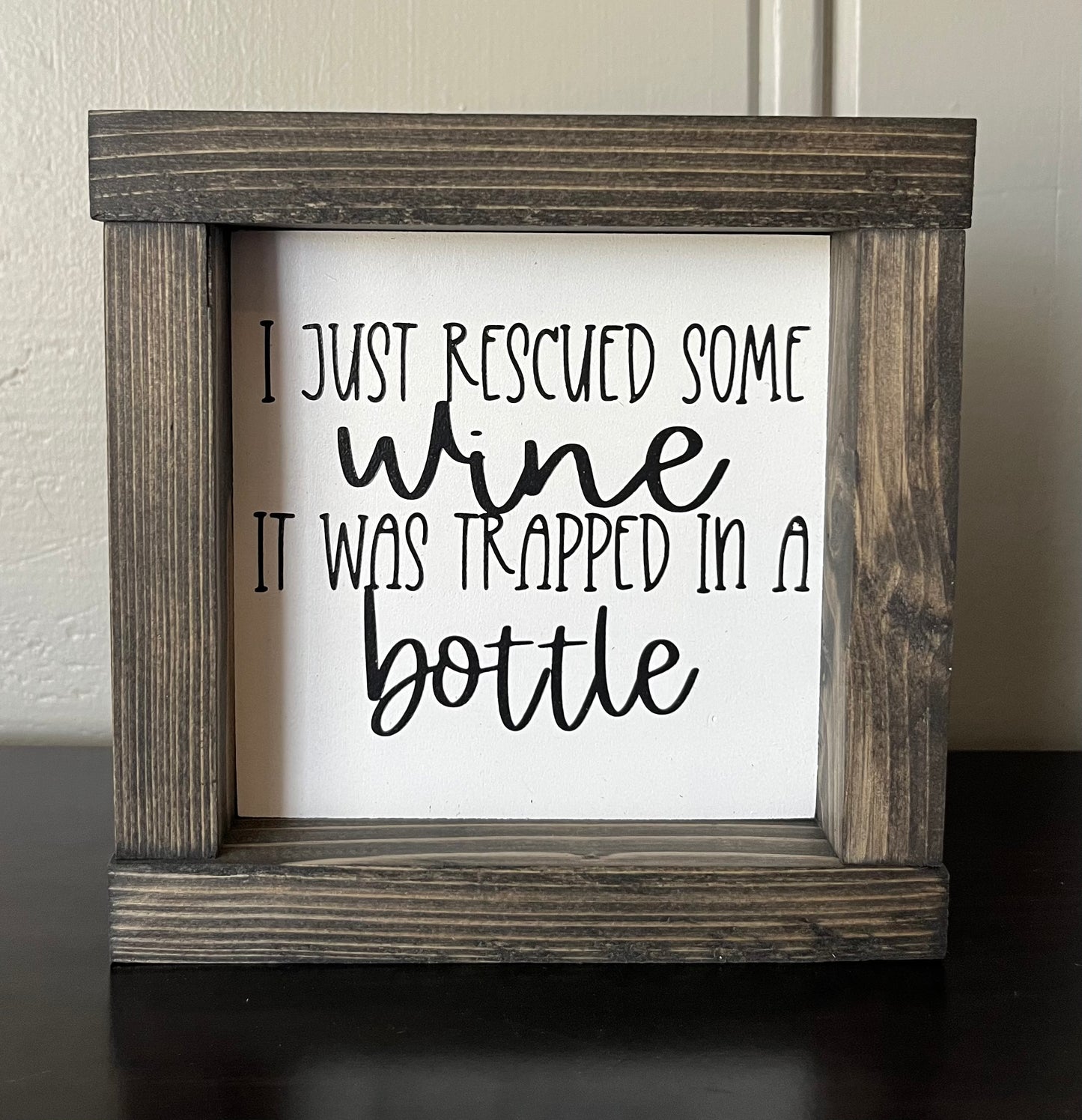 I just rescued some wine -6"