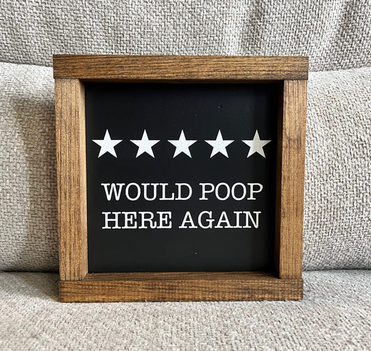 Would Poop here again.....8"