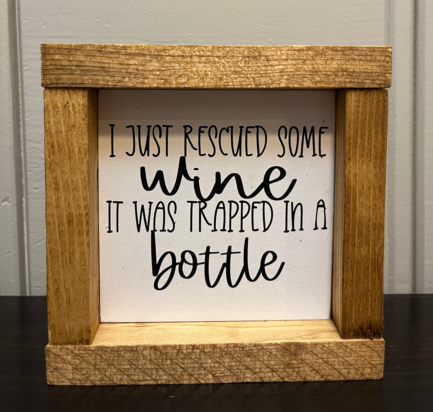 I just rescued some wine -6"