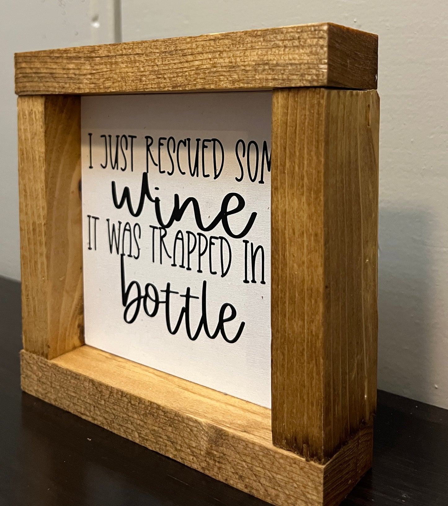 I just rescued some wine -6"