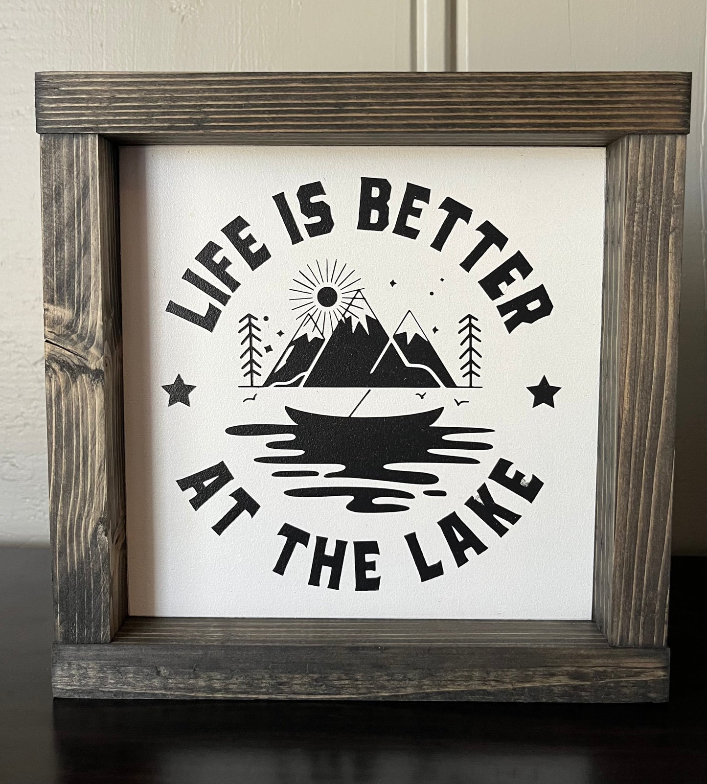 Life is better at the lake 8"