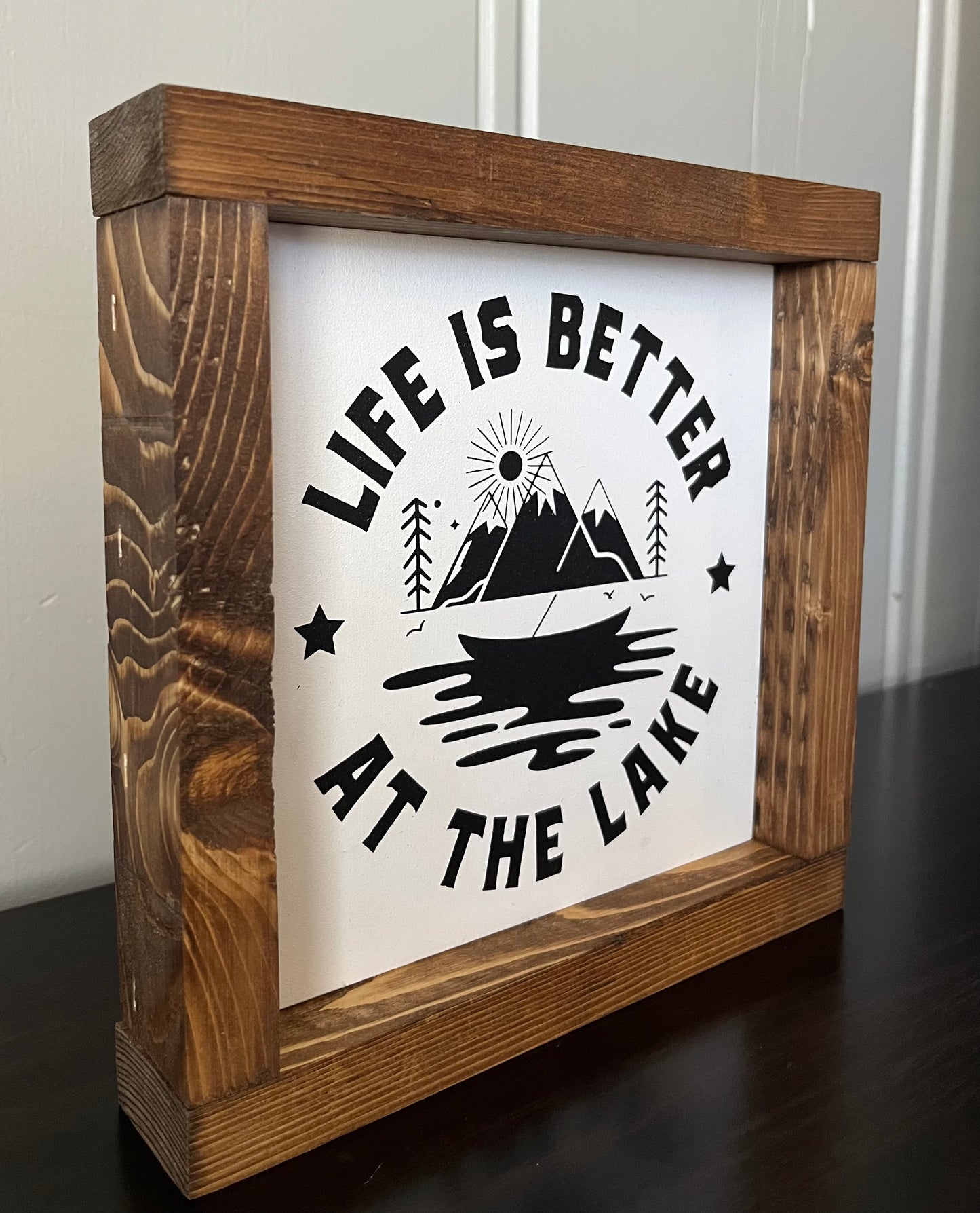 Life is better at the lake 8"