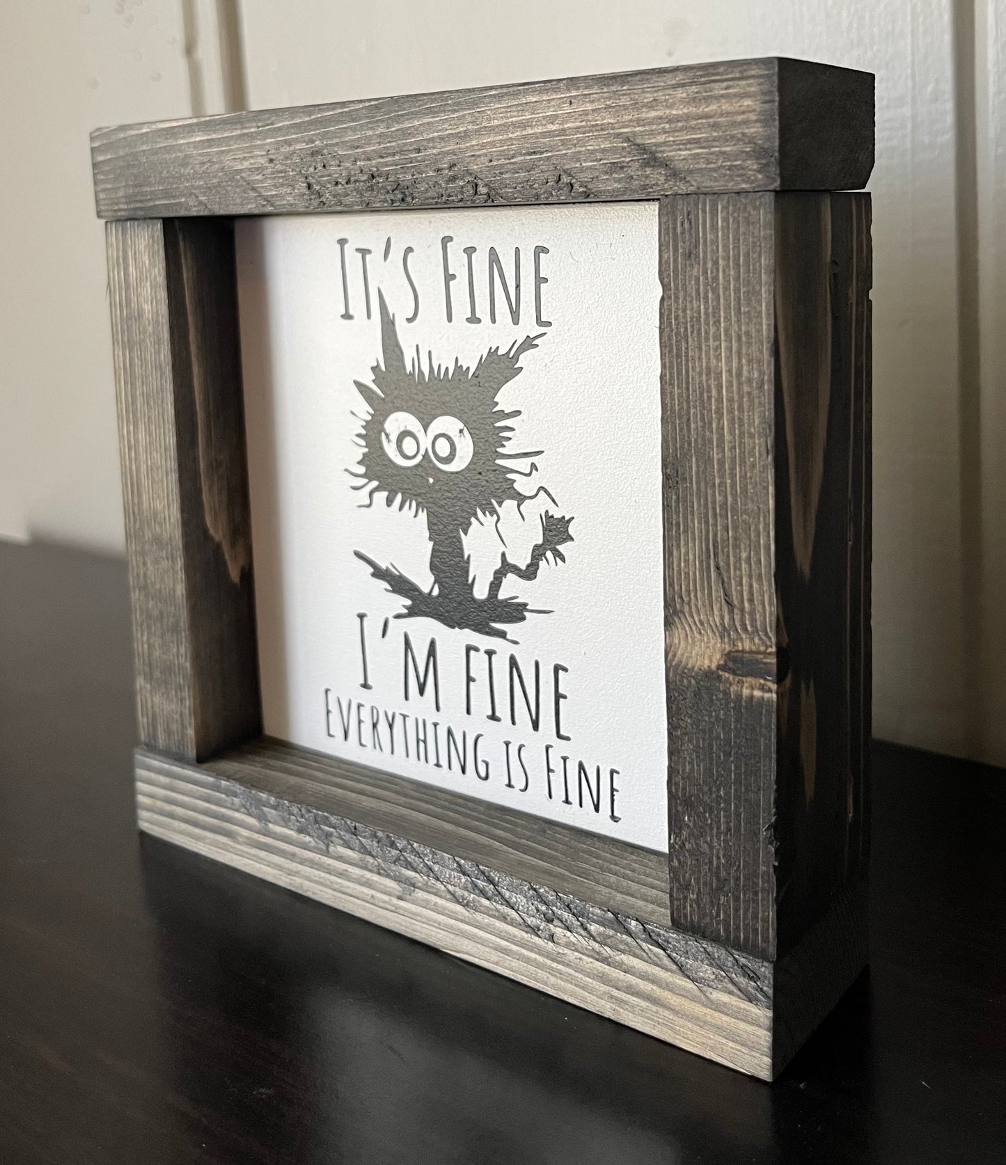 I'm Fine, it's fine 6"