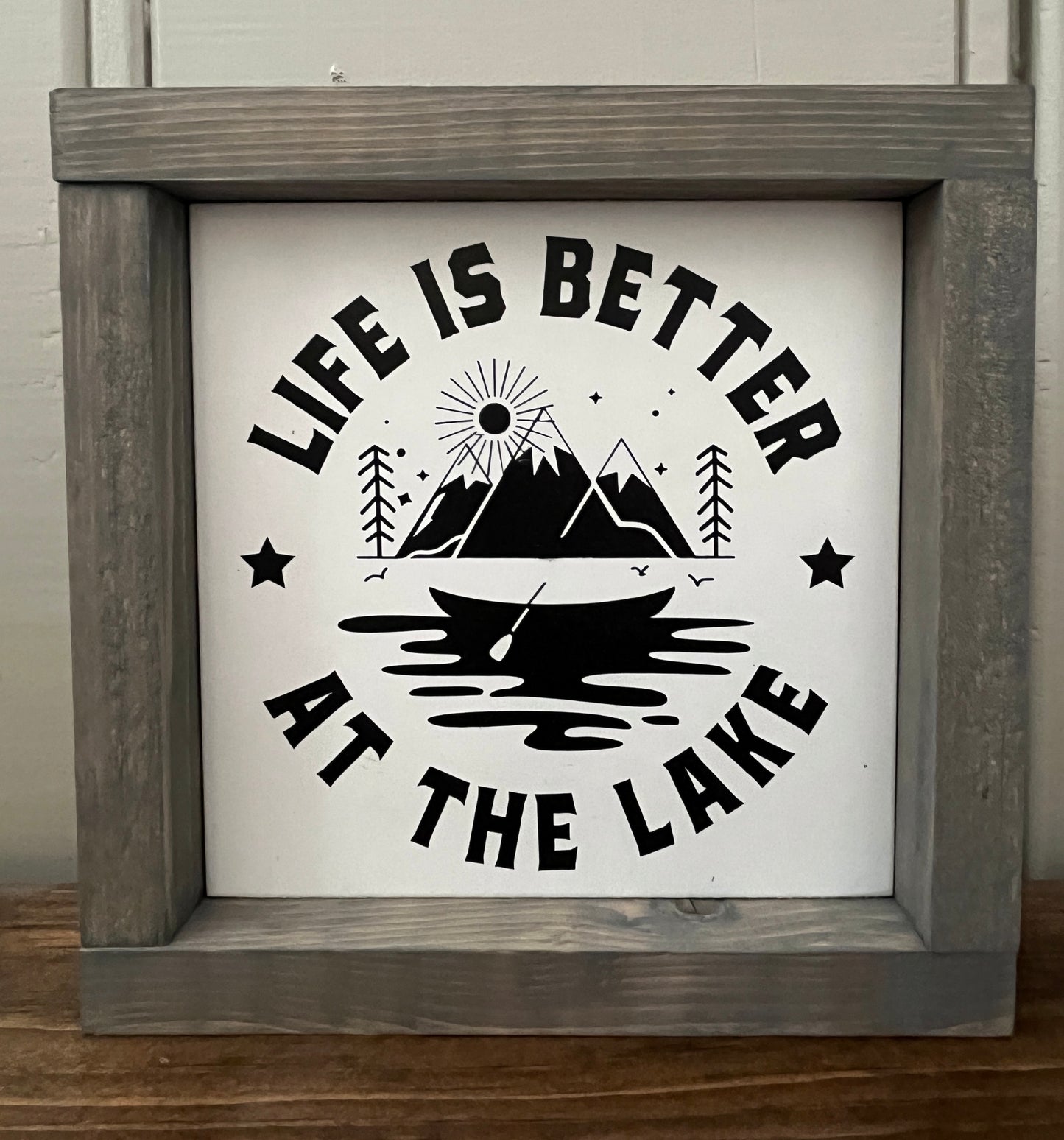 Life is better at the lake 8"