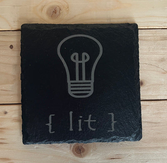 Slate coaster -lit