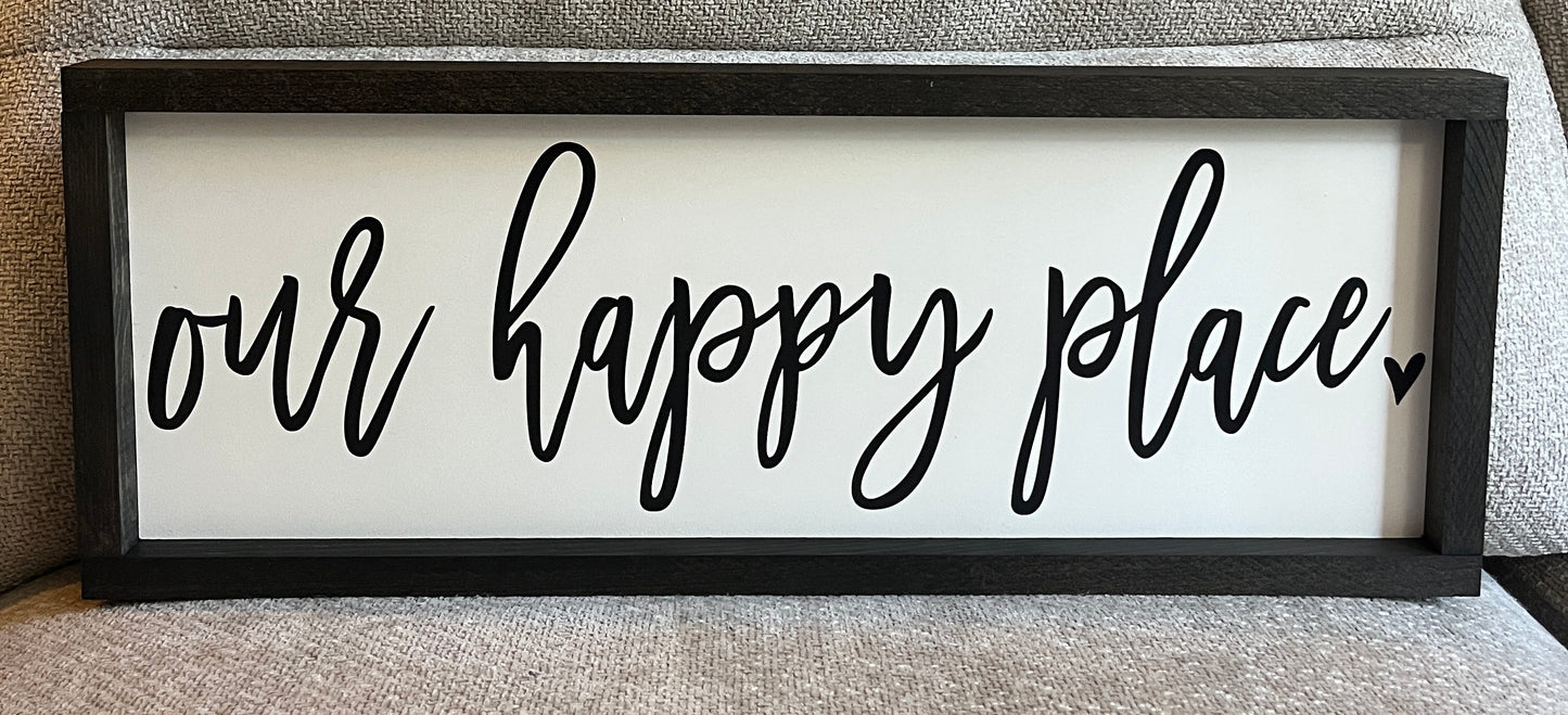 Our happy place 25.5"