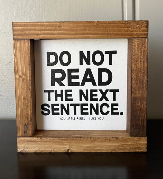 Do not read the next sentence 6"