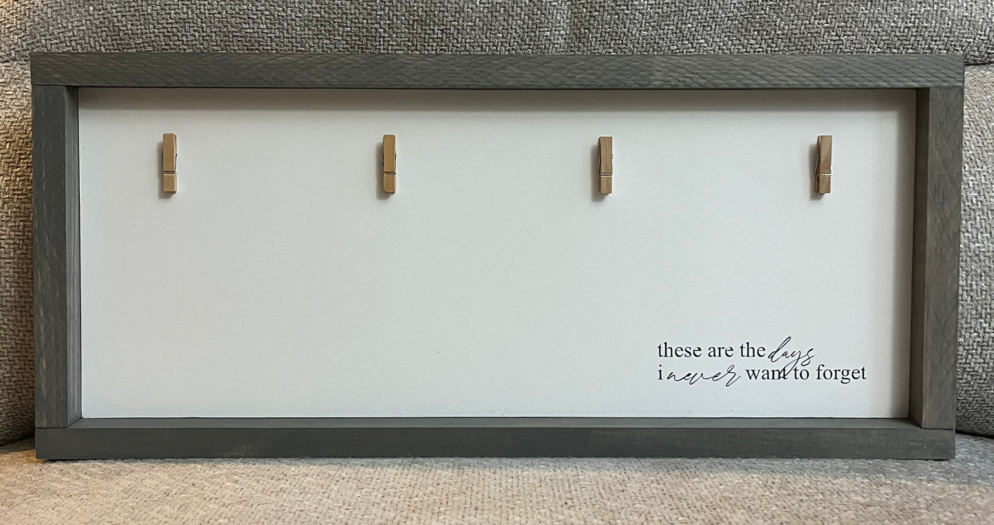 These are the days I never want to forget. 21.5"