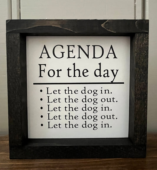 Agenda - 8" Let the dog in....let the dog out