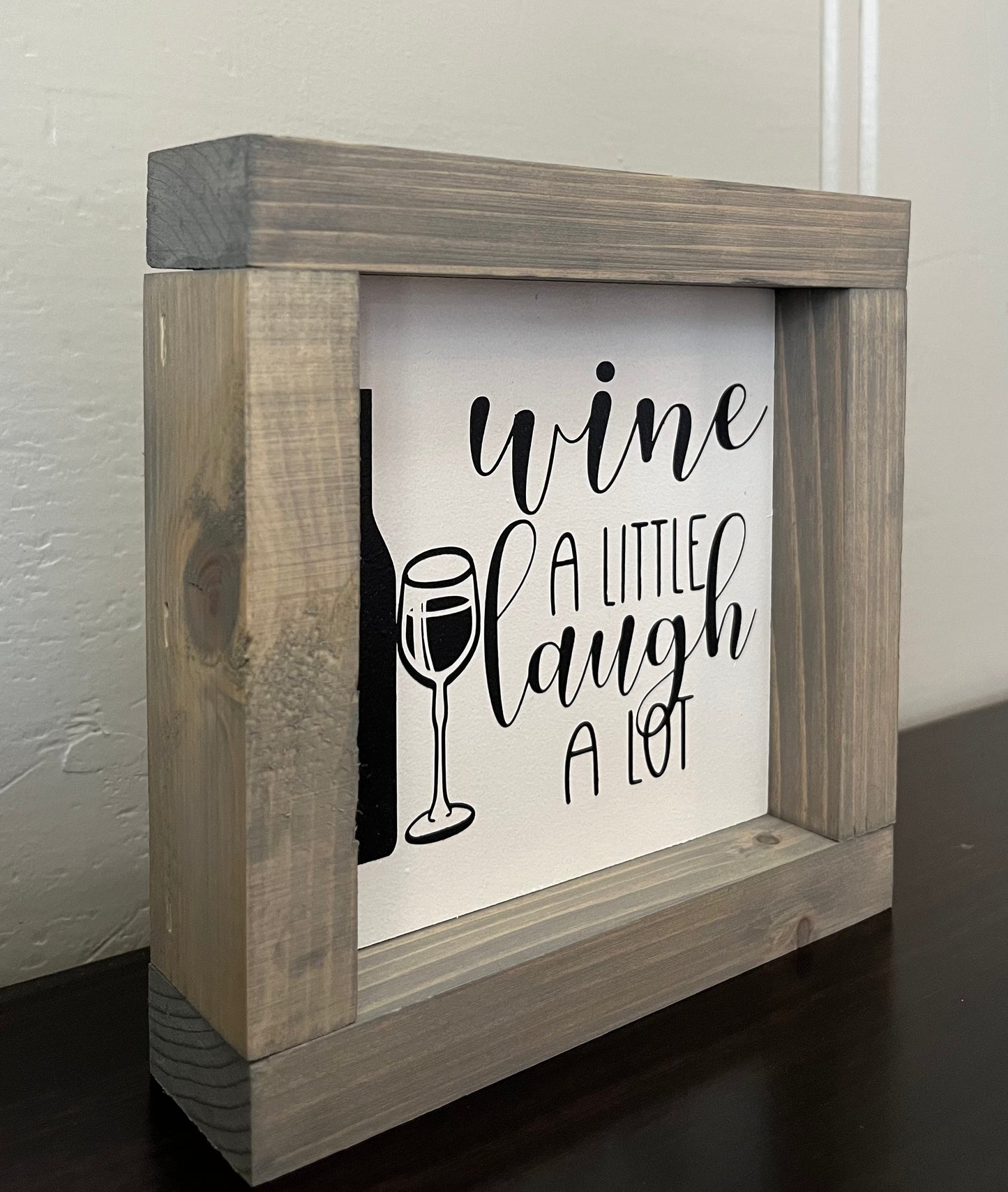 Wine a little, laugh a lot
